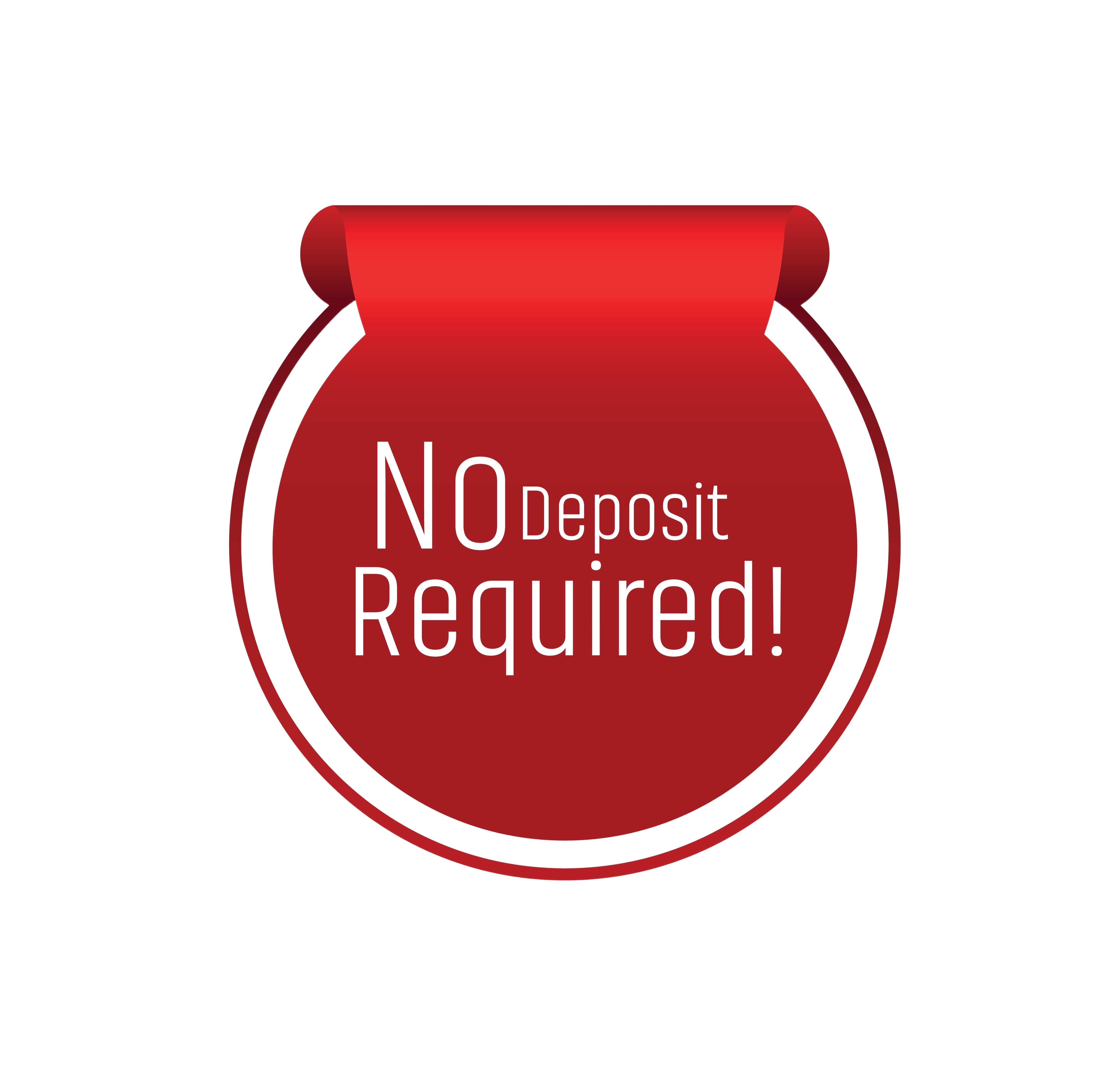No deposit required